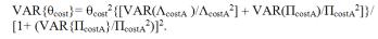 The equation reads VAR times open curly bracket theta subscript cost, close curly bracket equals theta subscript cost, superscript two times open curly bracket, open bracket VAR times open parentheses, capital letter lambda subscript cost A, close parentheses divided by capital letter lambda subscript cost A, superscript two, close bracket plus VAR times open parentheses, capital letter pi subscript cost A, close parentheses divided by capital letter pi subscript cost A, superscript two close bracket, close curly bracket divided by open bracket 1 plus open parentheses VAR times open curly bracket, capital letter pi subscript cost A, close curly bracket divided by capital letter pi subscript cost A, superscript two close parentheses, close bracket, superscript two.