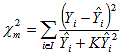 Equation 9. Equation. Modified Chi-square. Uppercase Cappa subscript lowercase m raised to the second power equals summation under script lowercase i belongs to uppercase I open parentheses uppercase Y subscript lowercase i minus uppercase Y hat subscript lowercase i close parentheses raised to the second power divided by uppercase Y cap subscript lowercase i plus uppercase K times uppercase Y hat subscript lowercase i squared.