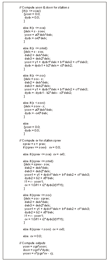 Figure 4. Pseudo-code for calculating path decision.  The pseudo-code describes the program flow for computing ycorr (the correction to path error in meters), dcorr (the correction to drift in meters per second), and yrcorr (the correction to yaw rate error in radians per second).  The steps for computing these outputs are 1) compute ycorr and dcorr for station s, 2) compute cv for the previous station, and 3) compute the outputs based on the results of the previous steps.