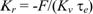 Equation 26. K subscript r equals negative F divided by the product of K subscript v times Tau subscript e.