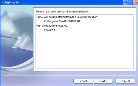 Figure 13. Screen Capture. Uninstaller Screen--Uninstalling from Local Machine. This screen informs the user that the SSAM software is about to be uninstalled from a specific location with the specified features. Click Next to uninstall the SSAM software from the machine.