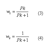 Equation 3. w subscript 1. w subscript 1 equals the product of P times k divided by the quantity of the product of P times k plus 1. Equation 4. w subscript 2. w subscript 2 equals 1 divided by the quantity of the product of P times k plus 1.
