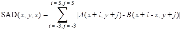 SAD open parenthesis x, y, s close parenthesis equals sigma of absolute value of A open parenthesis x plus I, y plus j close parenthesis minus B open parenthesis x plus i minus s, y plus j close parenthesis.