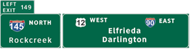 This illustration shows sign set C for topic 3 question 1. There are two signs next to each other. The sign on the left has a plaque attached to the top left labeled  Left Exit 149.  The main part of the sign is labeled  145 North Rockcreek.  The sign on the right has three labels: one on the top left, one on the top right, and one in the center. The labels are as follows:  12 West,   90 East,  and  Elfrieda Darlington,  respectively.