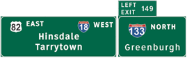 This illustration shows sign set C for topic 3 question 2. There are two signs next to each other. The sign on the left has three labels: one on the top left, one on the top right, and one in the center. The labels are as follows:  82 East,   18 West,  and  Hinsdale Tarrytown,  respectively. The sign on the right has a plaque attached to the top left labeled  Left Exit 149.  The main part of the sign is labeled  133 North Greenburgh. 