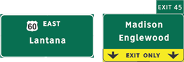 This illustration shows sign set A for topic 5. There are two signs next to each other. The sign on the left is labeled  60 East Lantana.  The sign on the right has a plaque attached to the top right labeled  Exit 45.  The main part of the sign is labeled  Madison Englewood.  The bottom of the sign is yellow with two down arrows and is labeled  Exit Only. 