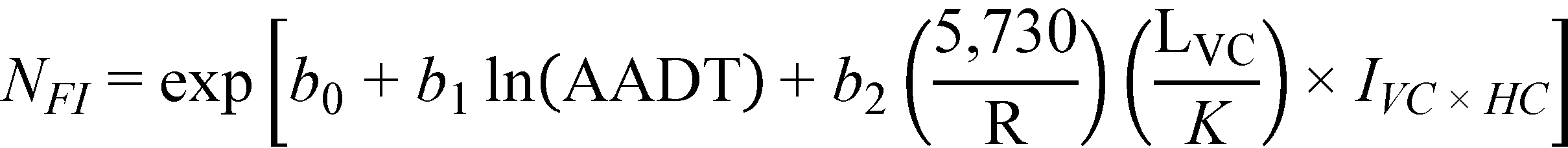 N subscript FI equals exponent open bracket b subscript 0 plus b subscript 1 times natural logarithm of open parenthesis AADT closed parenthesis plus b subscript 2 times open parenthesis 5,730 divided by R closed parenthesis times open parenthesis L subscript VC divided by K closed parenthesis times I subscript VC times HC closed bracket.