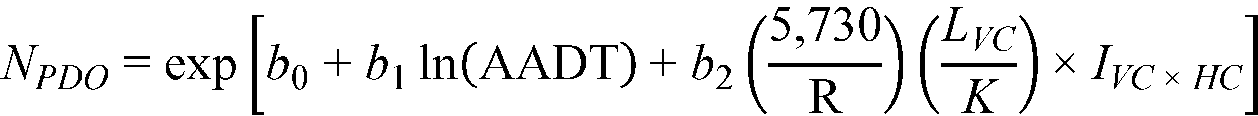 N subscript PDO equals exponent open bracket b subscript 0 plus b subscript 1 times natural logarithm of open parenthesis AADT closed parenthesis plus b subscript 2 times open parenthesis 5,730 divided by R closed parenthesis times open parenthesis L subscript VC divided by K closed parenthesis times I subscript VC times HC closed bracket.