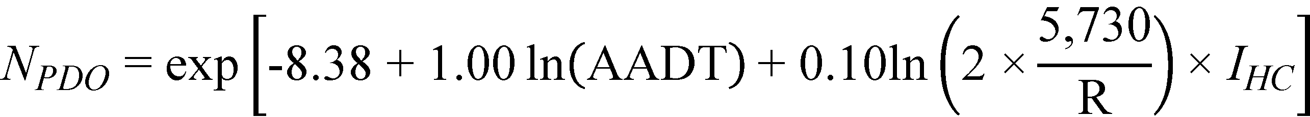 N subscript PDO equals exponent open bracket -8.38 plus 1.00 times natural logarithm of open parenthesis AADT closed parenthesis plus 0.10 times natural logarithm of open parenthesis 2 times 5,730 divided by R closed parenthesis times I subscript HC closed bracket.