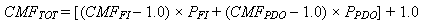 CMF subscript TOT equals open bracket open parenthesis CMF subscript FI minus 1.0 closed parenthesis times P subscript FI plus open parenthesis CMF subscript PDO minus 1.0 closed parenthesis times P subscript PDO closed bracket plus 1.0.