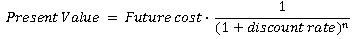 Figure 9. Equation. Present value. This equation describes the process for calculating the presentvalue of lighting system. The present value is calculated as the future cost multiplied by one over the sum of one and the discount rate to the nth power.