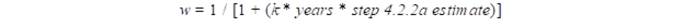 Figure 21. Equation. Formula to estimate w. w equals 1 divided by open bracket 1 plus open parenthesis k times years times step 4.2.2a estimate close parenthesis close bracket.