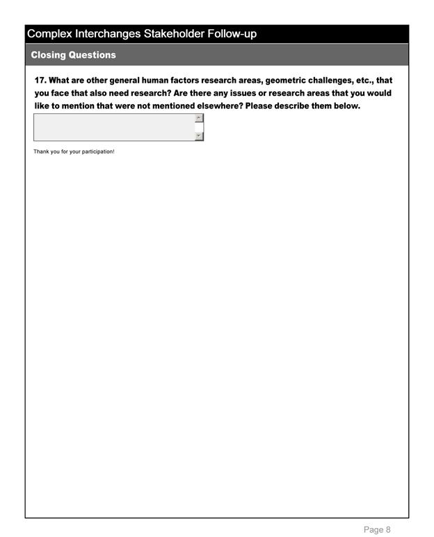 This photo shows the eighth and final page of the survey taken by stakeholders. It asks, What are other general human factors research areas, geometric challenges, etc., that you face that also need research? Are there any issues or research areas that you would like to mention that were not mentioned elsewhere? Please describe them below.