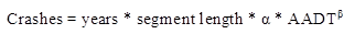 Figure 4. Equation. General form of crash prediction model. The equation calculates crashes as equal to years times segment length times alpha times annual average daily traffic superscript beta.