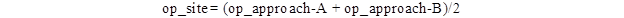 Figure 95. Equation. Optical power for a site. The equation states that op_site equals the quantity (op_approach-A plus op_approach-B) divided by 2.