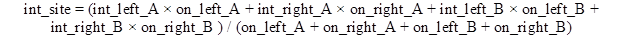 Figure 96. Equation. Average intensity for a site. The equation states that int_site equals the quantity (int_left_A times on_left_A plus int_right_A times on_right_A plus int_left_B times on_left_B plus int_right_B times on_right_B) divided by the quantity (on_left_A plus on_right_A plus on_left_B plus on_right_B).