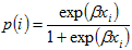 p open parenthesis i closed parenthesis equals exp times open parenthesis beta times x subscript i closed parenthesis divided by 1 plus exp times open parenthesis beta times x subscript i closed parenthesis.