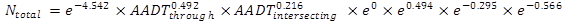 N subscript total equals e superscript -4.542 times AADT subscript through superscript 0.492 times AADT subscript intersecting superscript 0.216 times e superscript 0 times e superscript 0.494 times e superscript -0.295 times e superscript -0.566.