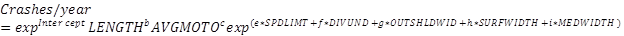 Figure 17. Equation. Florida rural arterial crashes per year using motorcycle traffic counts. Crashes per year equals the product of exponential value of intercept times length to the power of b times AVGMOTO to the power of c times exponential value of open parenthesis e times SPDLIMT plus f times DIVUND plus g times OUTSHLDWID plus h times SURFWIDTH plus i times MEDWIDTH closed parenthesis.