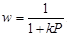 w equals 1 divided by the sum of 1 plus k times P.