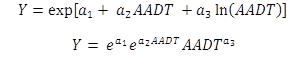 Figure 8. Equation. Functional form for AADT. Two versions of the equation are given. The first is Y equals the exponential value of open bracket a subscript 1 plus a subscript 2 times AADT plus a subscript 3 times natural log of AADT close bracket. The second is Y equals e to power a subscript 1 times e to the power of the product of a subscript 2 times AADT, times AADT to a subscript 3.