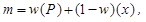 m equals the sum of w times open parenthesis P close parenthesis plus open parenthesis 1 minus w close parenthesis times open parenthesis x close parenthesis.