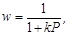 w equals 1 divided by the sum of 1 plus k times P