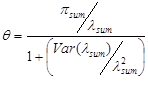 Theta equals pi subscript sum divided by lambda subscript sum, all divided by 1 plus open parenthesis variance of open parenthesis lambda subscript sum close parenthesis divided by the square of lambda subscript sum close parenthesis.