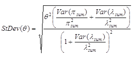 The standard deviation of open parenthesis theta close parenthesis equals the square root of the following: theta squared times open parenthesis the sum of the quotient of the variance of open parenthesis pi subscript sum close parenthesis divided by the square of pi subscript sum, plus the quotient of the variance of open parenthesis lambda subscript sum close parenthesis divided by the square of lambda subscript sum, close parenthesis, all divided by the square of open parenthesis 1 plus the quotient of the variance of open parenthesis lambda subscript sum close parenthesis divided by the square of lambda subscript sum, close parenthesis.