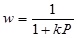 w equals 1 divided by the sum of 1 plus k times P.