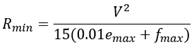 R subscript min equals the quotient of V to the second power, divided by 15 times open parenthesis 0.01 times e subscript max plus f subscript max close parenthesis.