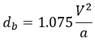 d subscript b equals 1.075 times V to the second power divided by a.
