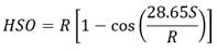 HSO equals R times open bracket 1 minus the cosine of the quotient of open parenthesis 28.65 times S divided by R close parenthesis close bracket.