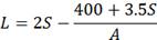 L equals 2 times S minus the quotient of 400 plus 3.5 times S divided by A.