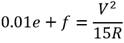 0.01 times e plus f equals the quotient of V to the second power divided by 15 times R.