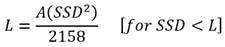 L equals the quotient of A times open parenthesis SSD to the second power close parenthesis divided by 2158. For SSD less than L.