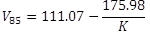 V subscript 85 equals 111.07 minus the quotient of 175.98 divided by K.