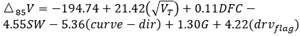 Delta subscript 85 times V equals negative 194.74 plus the sum of 21.42 open parentheses square root V subscript T close parentheses plus 0.11DFC minus 4.55SW minus 5.36 open parentheses curve minus dir close parentheses plus 1.30G plus 4.22 open parentheses drv subscript flag close parentheses.