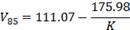 V subscript 85 equals 111.07 minus the quotient of 175.98 divided by K.