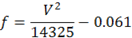 f equals V to the second power divided by 14325 minus 0.061.