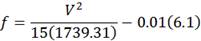 f equals V to the second power divided by 15 times open parenthesis 1739.31 close parenthesis minus the product of 0.01 times open parenthesis 6.1 close parenthesis.