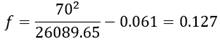 f equals 70 to the second power divided by 26089.65 minus 0.061 equals 0.127.