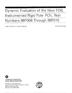 Dynamic Evaluation of the New FOIL Instrumented Rigid Pole: FOIL Test Numbers 96F008 Through 96F015