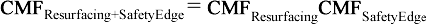 CMF subscript resurfacing plus safety edge equals CMF subscript resurfacing times CMF subscript safety edge.