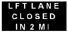 Left Lane Closed in 2 MI sign