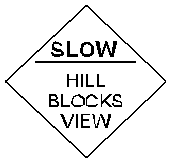 SLOW Hill Blocks View sign
