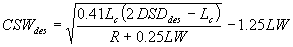 3.11.4. CSW sub des equals the square root of 0.41 times L sub c times the difference of 2 times DSD sub des minus L sub c divided by R plus 0.25 times LW, minus 1.25 times LW