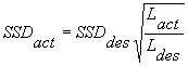 3.5.7. SSD sub act equals SSD sub des times the square root of the quotient of L sub act divided by L sub des