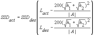 3.5.8. SSD sub act equals SSD sub des times the quotient of the quantity L sub act minus the quantity 200 divided by the absolute value of A times the squared sum of the square root of h sub 1 plus the square root of h sub 2, all divided by the quantity L sub des minus the quantity 200 divided by the absolute value of A times the squared sum of the square root of h sub 1 plus the square root of h sub 2