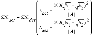 3.5.8. SSD sub act equals SSD sub des times the quotient of the quantity L sub act minus the quantity 200 divided by the absolute value of A times the squared sum of the square root of h sub 1 plus the square root of h sub 2, all divided by the quantity L sub des minus the quantity 200 divided by the absolute value of A times the squared sum of the square root of h sub 1 plus the square root of h sub 2